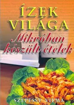Olcsóbb Mikróban készült ételek