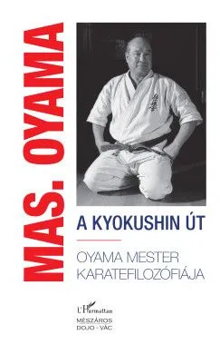 Rendeld meg most A kyokushin út