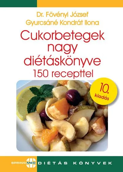 Biztonságos fizetés Cukorbetegek nagy diétáskönyve 10. kiadás - Diétás sorozat