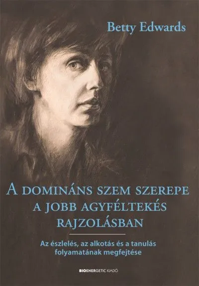 Végkiárusítás A domináns szem szerepe a jobb agyféltekés rajzolásban