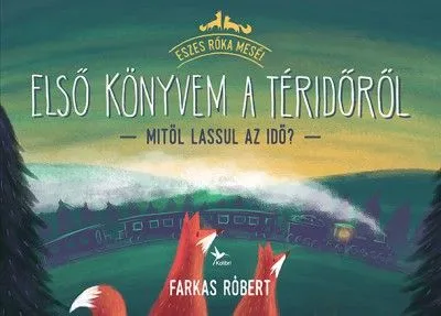 Korlátozott ajánlat Első könyvem a téridőről - Mitől lassul az idő?