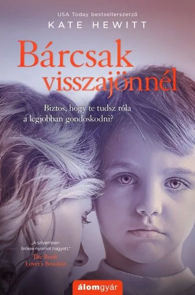Bárcsak visszajönnél Legkelendőbb