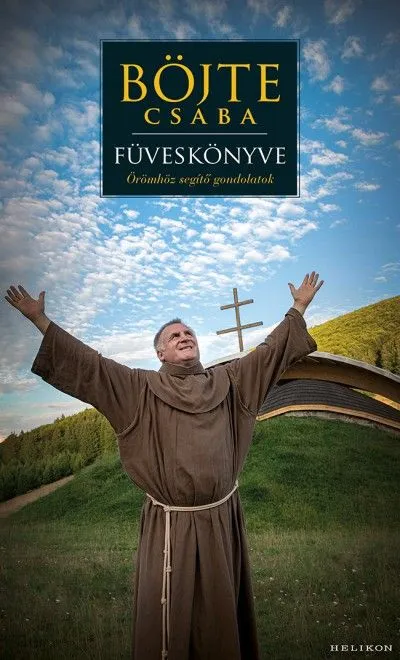 Szuper ajánlat Böjte Csaba füveskönyve - Örömhöz segítő gondolatok