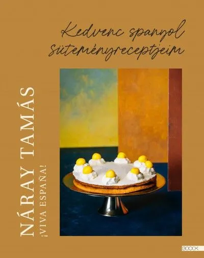 Viva Espana! - Kedvenc spanyol süteményreceptjeim Utolsó esély