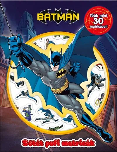 Sötét pufi matricák - Batman - Több mint 30 matricával! Szezonális akció