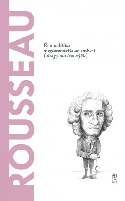 Vásárlói kedvenc Világ filozófusai 16.: Rousseau