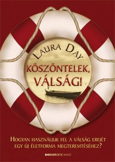 Árengedmény Köszöntelek, válság! - Hogyan használjuk fel a válság erejét egy új életforma megteremtéséhez?