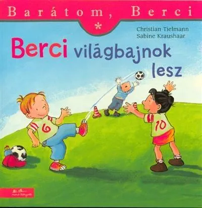 Berci világbajnok lesz - Barátom, Berci 3. Újdonság