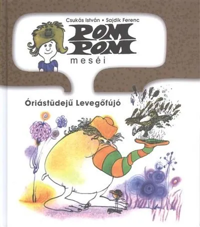 Exkluzív ajánlat Pom Pom meséi /Óriástüdejű Levegőfújó