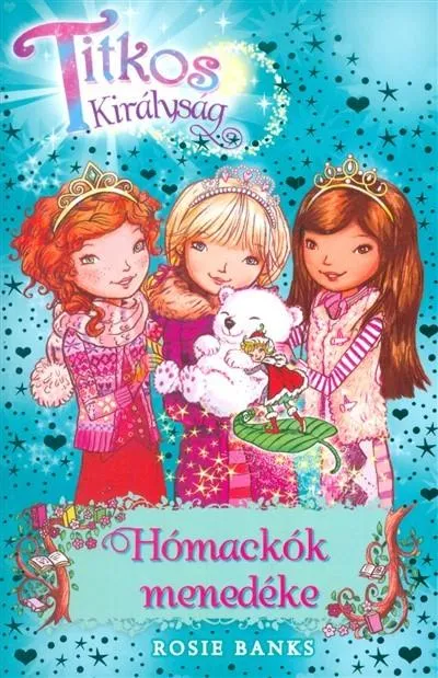 Hómackók menedéke /Titkos királyság 15. Akció