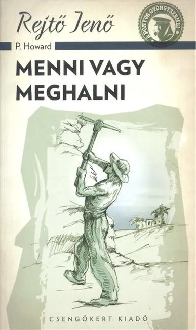 Menni vagy meghalni /A ponyva gyöngyszemei Végkiárusítás