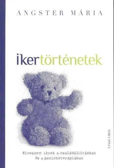 Ikertörténetek /Elveszett ikrek a családállításban és a pszichoterápiában Outlet