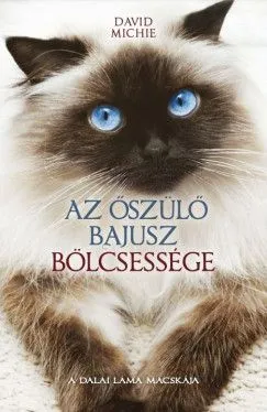Az őszülő bajusz bölcsessége - A Dalai Láma macskája Ajánlat