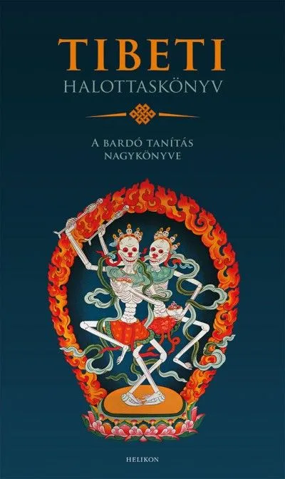 Vásárlói kedvenc Tibeti Halottaskönyv - A bardó tanítás nagykönyve
