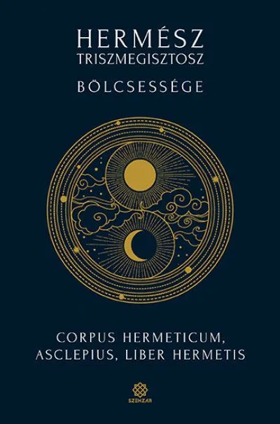 Utolsó esély Hermész Triszmegisztosz bölcsessége