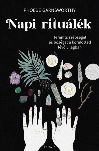 Kiárusítás Napi rituálék - Inspiráció, spiritualitás, energiagyógyászat