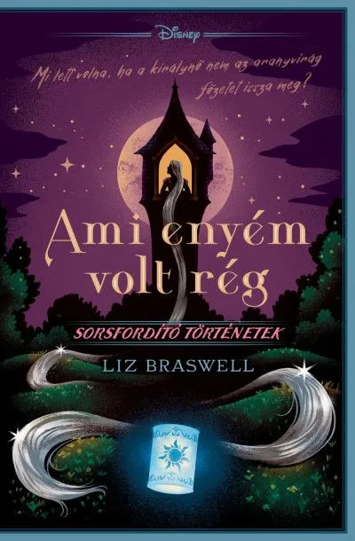 Nézd meg most Disney - Ami enyém volt rég - Sorsfordító történetek