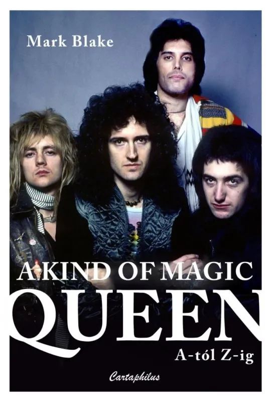 Vásárlói kedvenc A Kind of Magic - Queen A-tól Z-ig