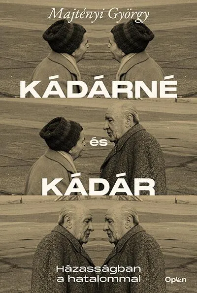 Kádárné és Kádár - Házasságban a hatalommal Biztonságos fizetés