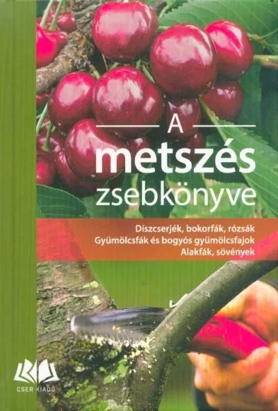 A metszés zsebkönyve Ne maradj le