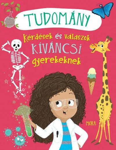 Tudomány - Kérdések és válaszok kíváncsi gyerekeknek Azonnali szállítás
