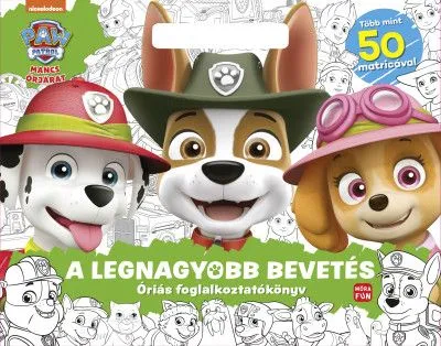 Mancs Őrjárat - A legnagyobb bevetés - Óriás foglalkoztatókönyv - Több mint 50 matricával Kiárusítás