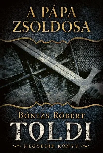 A pápa zsoldosa - Toldi - Negyedik könyv Biztonságos vásárlás