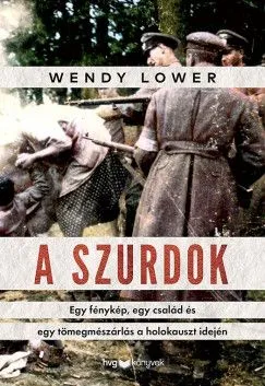 Prémium A szurdok - Egy fénykép, egy család és egy tömegmészárlás a holokauszt idején