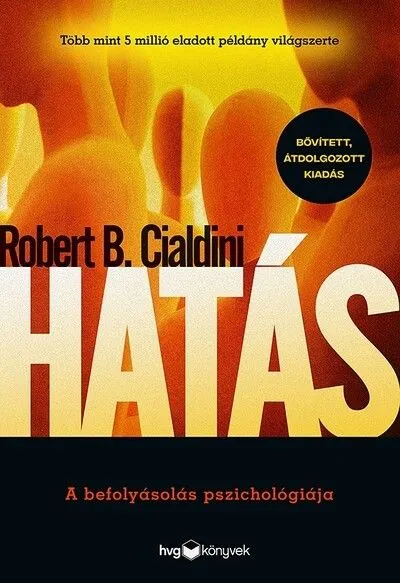 Hatás - A befolyásolás pszichológiája (bővített, új kiadás) Alacsony ár