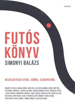 Futóskönyv - Beszélgetések útról, időről, élményekről Csak ma