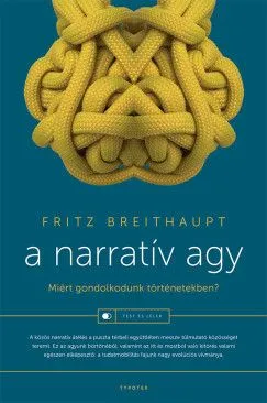 Azonnali szállítás A narratív agy - Miért gondolkodunk történetekben?