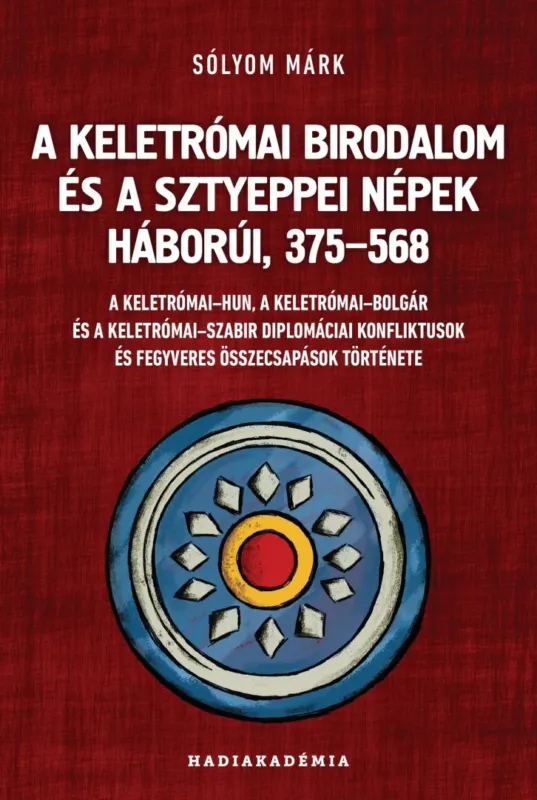 A Keletrómai Birodalom és a sztyeppei népek háborúi, 375–568 Korlátozott ajánlat