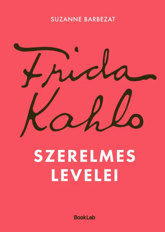 Frida Kahlo szerelmes levelei Különleges ajánlat
