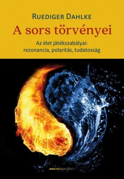 A sors törvényei - Az élet játékszabályai: rezonancia, polaritás, tudatosság Különleges ajánlat