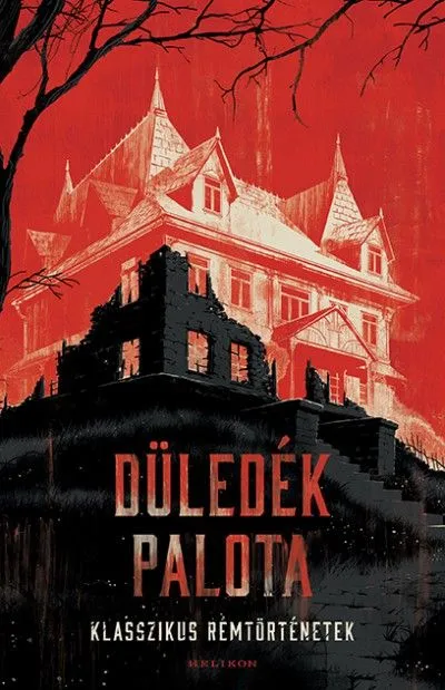 Legkelendőbb Düledék palota - Klasszikus rémtörténetek