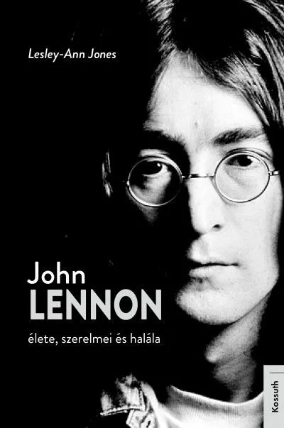 John Lennon élete, szerelmei és halála Azonnal elérhető