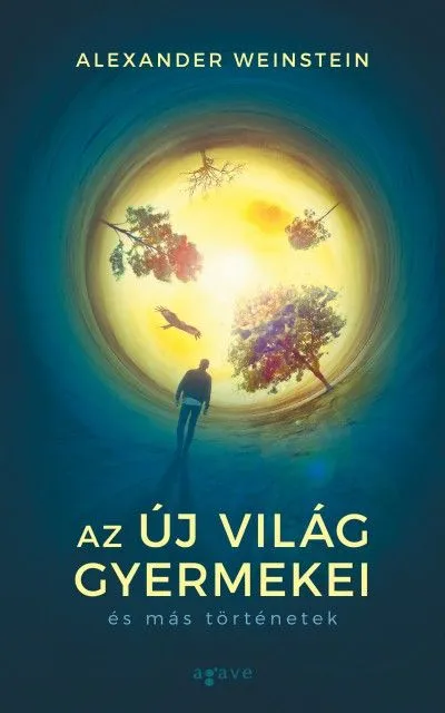 Azonnal elérhető Az Új Világ gyermekei és más történetek