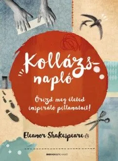 Kollázsnapló - Őrizd meg életed inspiráló pillanatait! Korlátozott ajánlat