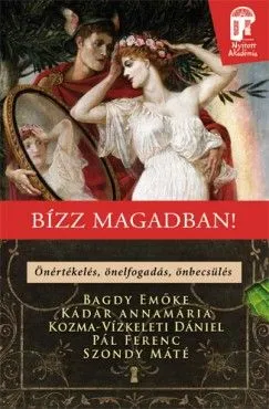 Bízz magadban! - Önértékelés, önelfogadás, önbecsülés Gyors szállítás