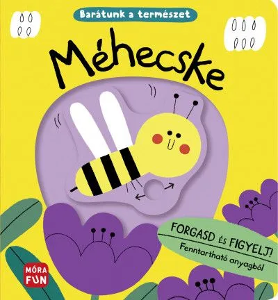 Azonnal elérhető Méhecske - Barátunk a természet - Forgasd és figyelj!