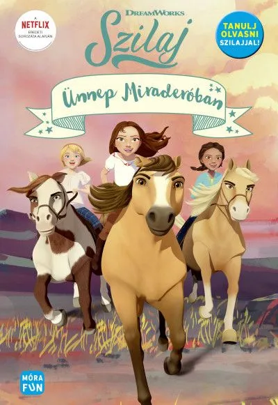 Kiárusítás Szilaj - Ünnep Miraderoban - Tanulj olvasni Szilajjal!