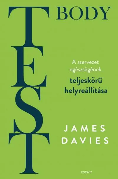 Vedd meg most Test - Body - A szervezet teljeskörű helyreállítása