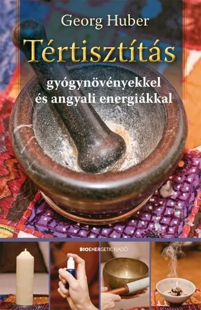 Tértisztítás gyógynövényekkel és angyali energiákkal (2. kiadás) Szuper akció