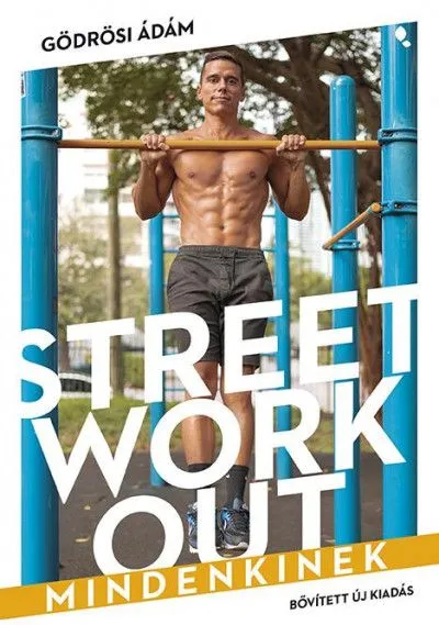 Gyors szállítás Street workout mindenkinek - átdolgozott, bővített kiadás