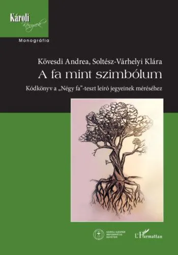 A fa mint szimbólum - Kódkönyv a "Négy fa"-teszt leíró jegyeinek méréséhez Ne maradj le