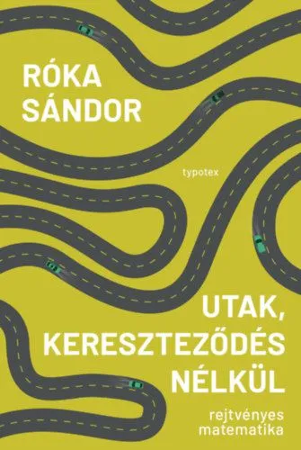 Exkluzív ajánlat Utak, kereszteződés nélkül - Rejtvényes matematika