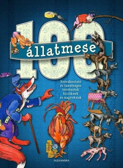Szezonális akció 100 állatmese - Szórakoztató és tanulságos történetek kicsiknek és nagyoknak