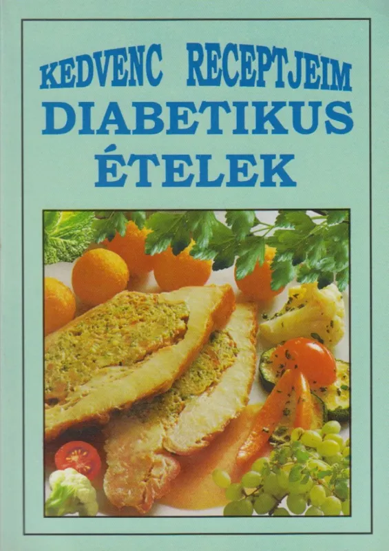 Diabetikus ételek Legnépszerűbb