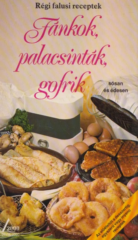 Biztonságos vásárlás Fánkok, palacsinták, gofrik