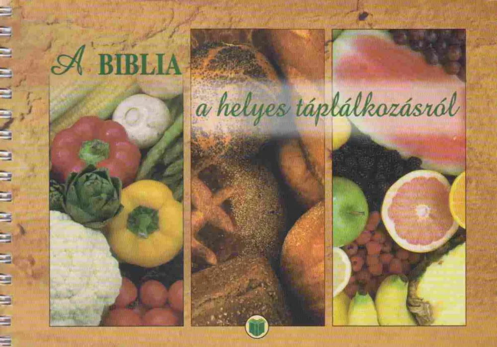 Legnépszerűbb A Biblia a helyes táplálkozásról